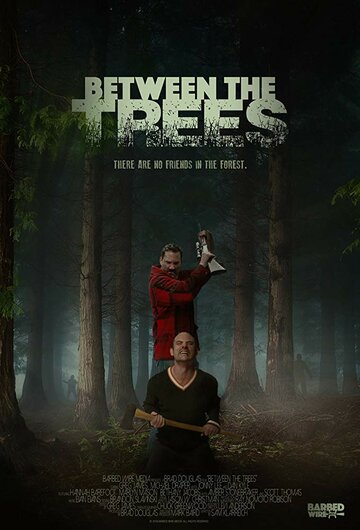 Between the Trees (2018)